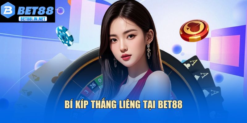 Bài Liêng 3 Cây Bet88 Bí Kíp Đặt Cược Khôn Ngoan Nhất 4 Bí kíp thắng Liêng tại Bet88