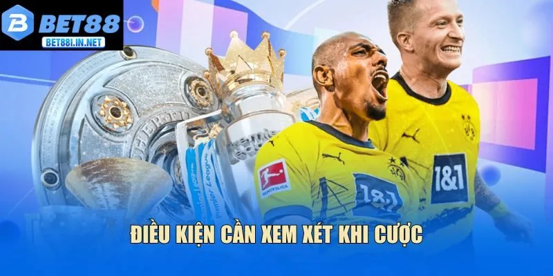 Kèo BTTS là gì? Toàn bộ thông tin quan trọng bạn nên biết 3 Điều kiện cần xem xét khi cược