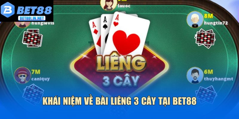 Bài Liêng 3 Cây Bet88 Bí Kíp Đặt Cược Khôn Ngoan Nhất 2 Khái niệm về bài Liêng 3 cây tại Bet88